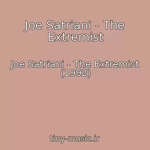 کاور آهنگ Joe Satriani - The Extremist از Joe Satriani - The Extremist (1992)