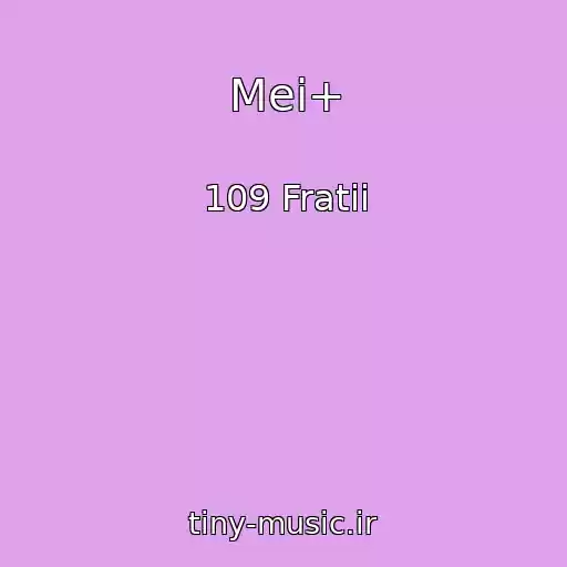 کاور آهنگ Mei+ از 109 Fratii