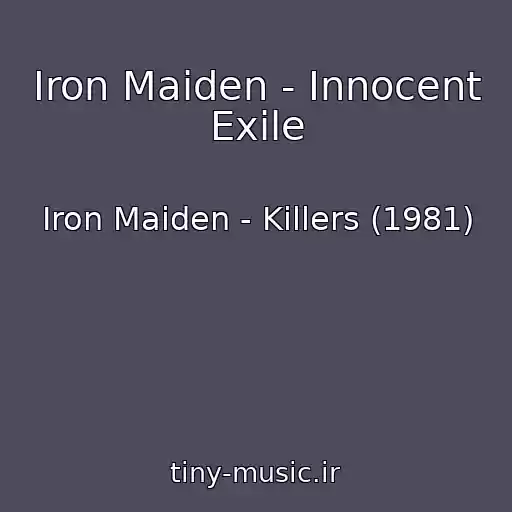 کاور آهنگ Iron Maiden - Innocent Exile از Iron Maiden - Killers (1981)