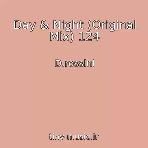 کاور آهنگ Day & Night (Original Mix) 124 از D.rossini