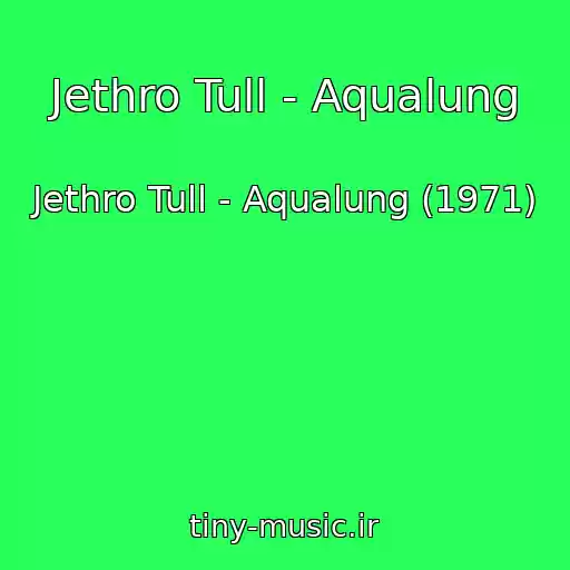 کاور آهنگ Jethro Tull - Aqualung از Jethro Tull - Aqualung (1971)