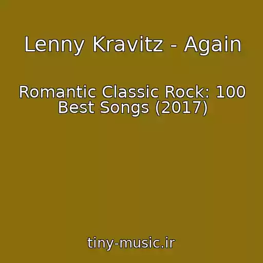 کاور آهنگ Lenny Kravitz - Again از Romantic Classic Rock: 100 Best Songs (2017)