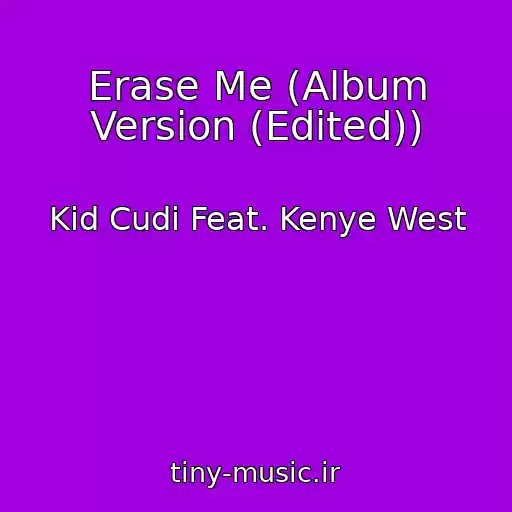 کاور آهنگ Erase Me (Album Version (Edited)) از Kid Cudi Feat. Kenye West