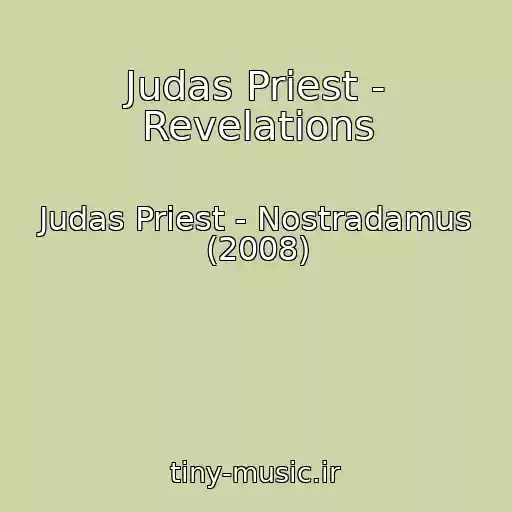 کاور آهنگ Judas Priest - Revelations از Judas Priest - Nostradamus (2008)