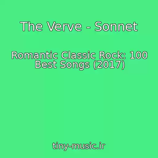 کاور آهنگ The Verve - Sonnet از Romantic Classic Rock: 100 Best Songs (2017)