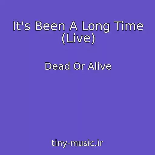 کاور آهنگ It's Been A Long Time (Live) از Dead Or Alive