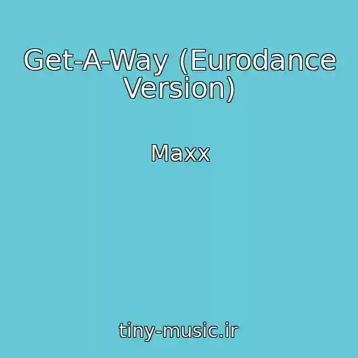 کاور آهنگ Get-A-Way (Eurodance Version) از Maxx