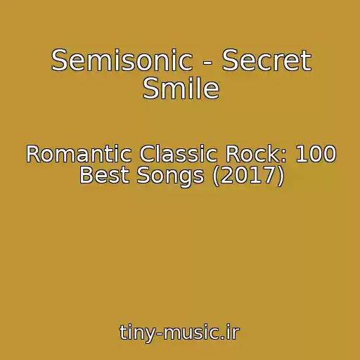 کاور آهنگ Semisonic - Secret Smile از Romantic Classic Rock: 100 Best Songs (2017)