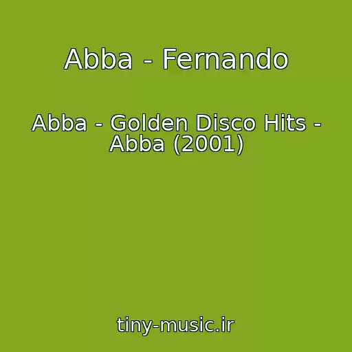 کاور آهنگ Abba - Fernando از Abba - Golden Disco Hits - Abba (2001)