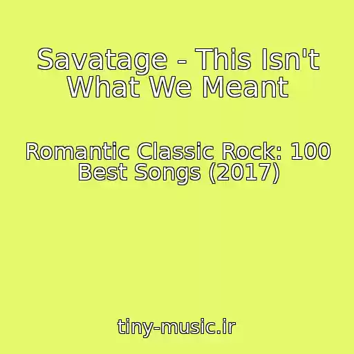 کاور آهنگ Savatage - This Isn't What We Meant از Romantic Classic Rock: 100 Best Songs (2017)