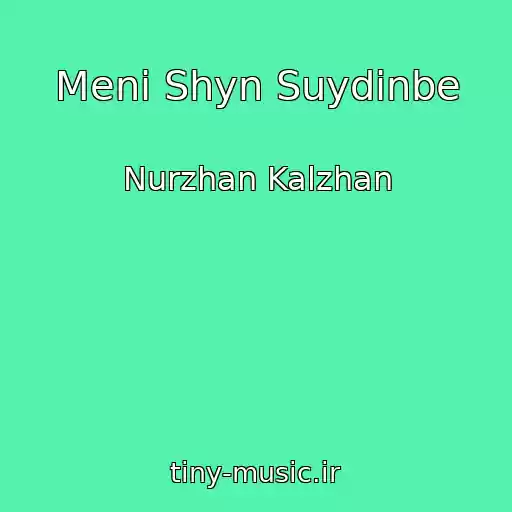 کاور آهنگ Meni Shyn Suydinbe از Nurzhan Kalzhan