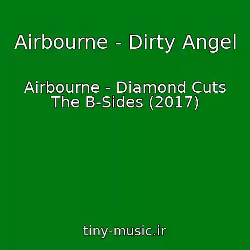 کاور آهنگ Airbourne - Dirty Angel از Airbourne - Diamond Cuts The B-Sides (2017)