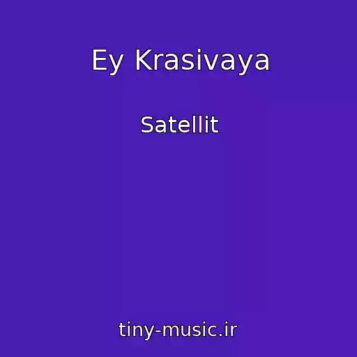 کاور آهنگ Ey Krasivaya از Satellit