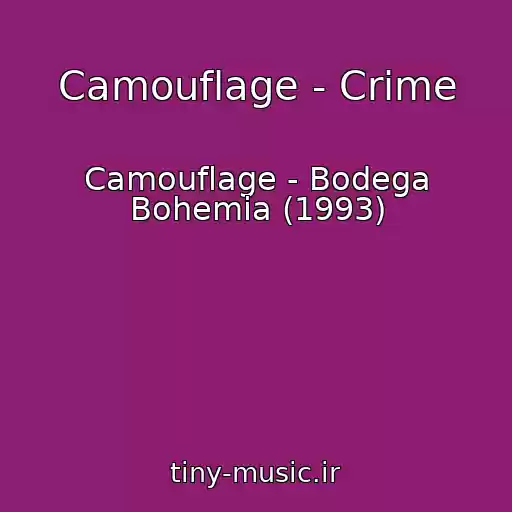 کاور آهنگ Camouflage - Crime از Camouflage - Bodega Bohemia (1993)