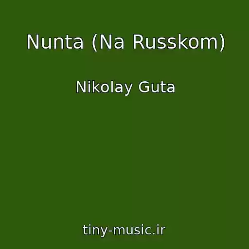 کاور آهنگ Nunta (Na Russkom) از Nikolay Guta