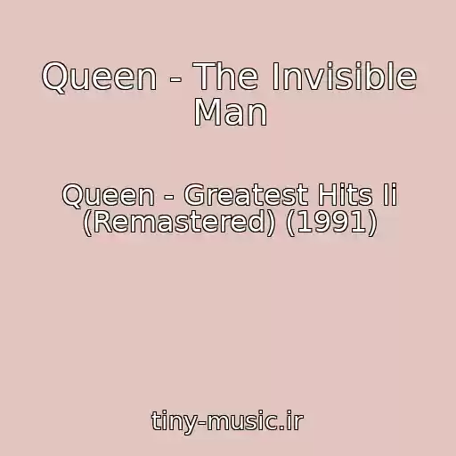 کاور آهنگ Queen - The Invisible Man از Queen - Greatest Hits Ii (Remastered) (1991)