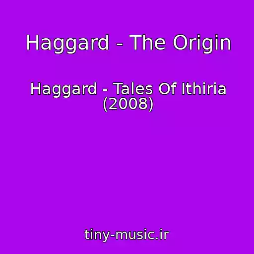 کاور آهنگ Haggard - The Origin از Haggard - Tales Of Ithiria (2008)