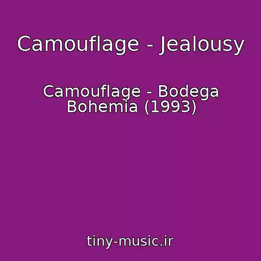 کاور آهنگ Camouflage - Jealousy از Camouflage - Bodega Bohemia (1993)