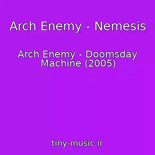 کاور آهنگ Arch Enemy - Nemesis از Arch Enemy - Doomsday Machine (2005)