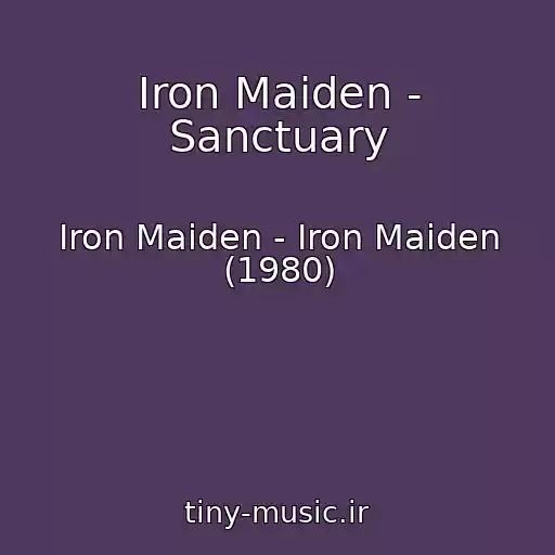 کاور آهنگ Iron Maiden - Sanctuary از Iron Maiden - Iron Maiden (1980)