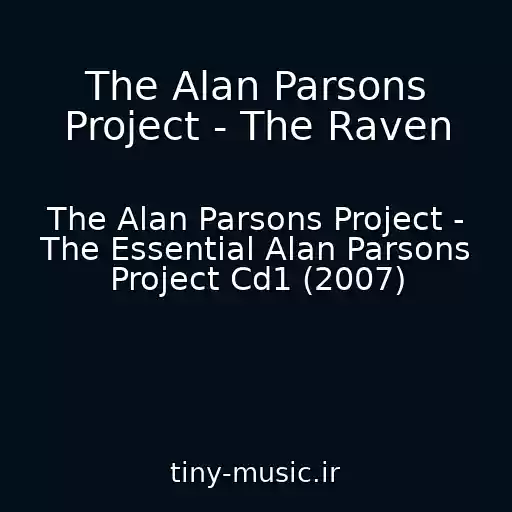 کاور آهنگ The Alan Parsons Project - The Raven از The Alan Parsons Project - The Essential Alan Parsons Project Cd1 (2007)