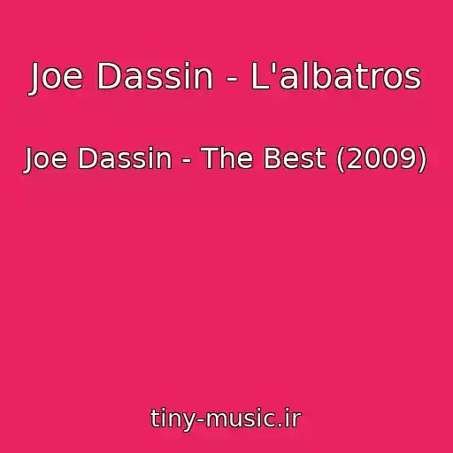 کاور آهنگ Joe Dassin - L'albatros از Joe Dassin - The Best (2009)