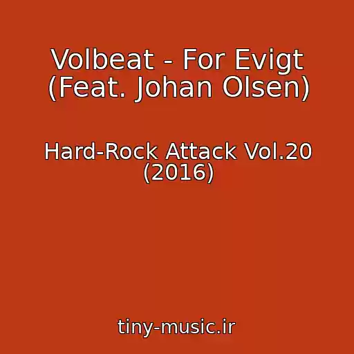 کاور آهنگ Volbeat - For Evigt (Feat. Johan Olsen) از Hard-Rock Attack Vol.20 (2016)