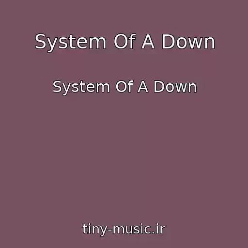 کاور آهنگ System Of A Down از System Of A Down