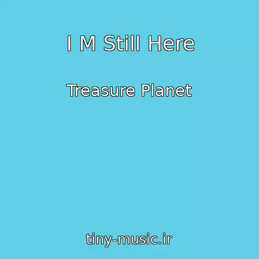 کاور آهنگ I M Still Here از Treasure Planet