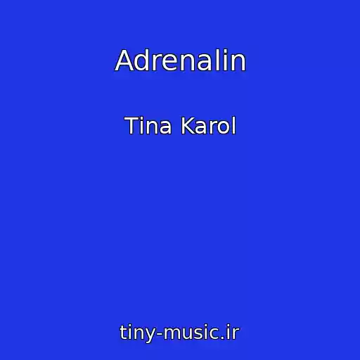 کاور آهنگ Adrenalіn از Tіna Karol