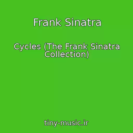 کاور آهنگ Frank Sinatra از Cycles (The Frank Sinatra Collection)
