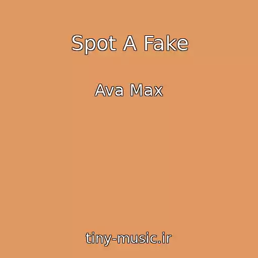 کاور آهنگ Spot A Fake از Ava Max