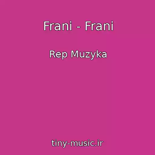کاور آهنگ Frani - Frani از Rep Muzyka
