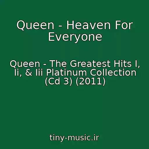 کاور آهنگ Queen - Heaven For Everyone از Queen - The Greatest Hits I, Ii, & Iii Platinum Collection (Cd 3) (2011)