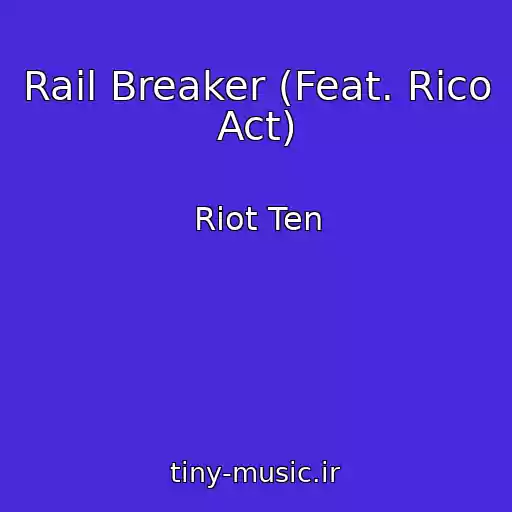 کاور آهنگ Rail Breaker (Feat. Rico Act) از Riot Ten