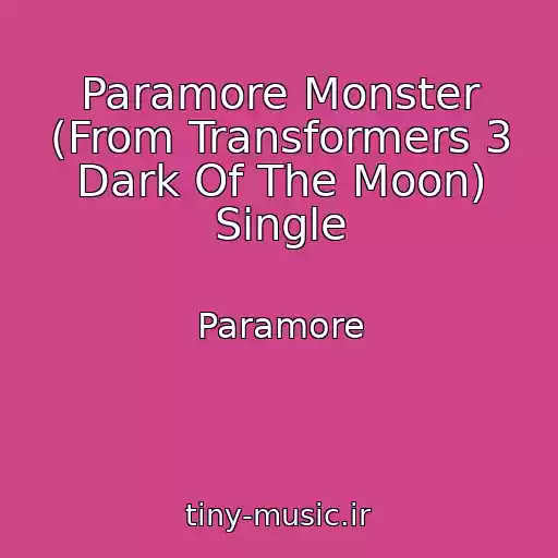 کاور آهنگ Paramore Monster (From Transformers 3 Dark Of The Moon) Single از Paramore