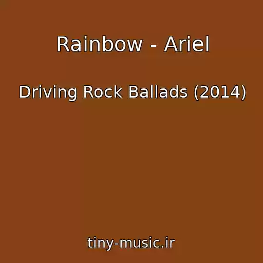 کاور آهنگ Rainbow - Ariel از Driving Rock Ballads (2014)