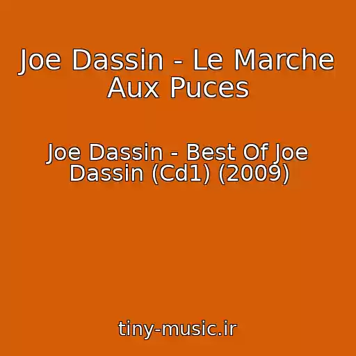 کاور آهنگ Joe Dassin - Le Marche Aux Puces از Joe Dassin - Best Of Joe Dassin (Cd1) (2009)