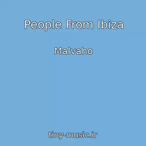 کاور آهنگ People From Ibiza از Malvaho