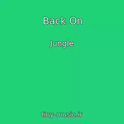 کاور آهنگ Back On از Jungle