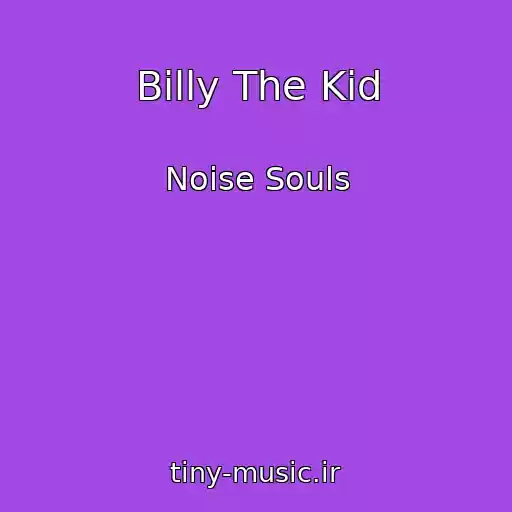 کاور آهنگ Billy The Kid از Noise Souls
