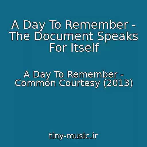 کاور آهنگ A Day To Remember - The Document Speaks For Itself از A Day To Remember - Common Courtesy (2013)