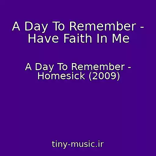 کاور آهنگ A Day To Remember - Have Faith In Me از A Day To Remember - Homesick (2009)