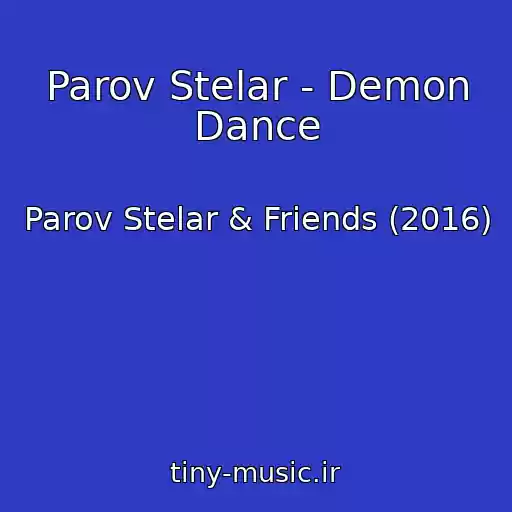 کاور آهنگ Parov Stelar - Demon Dance از Parov Stelar & Friends (2016)