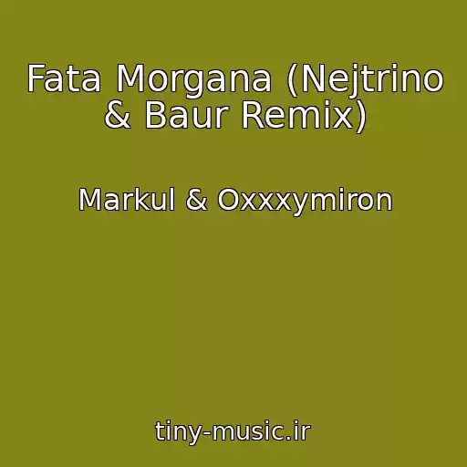 کاور آهنگ Fata Morgana (Nejtrino & Baur Remix) از Markul & Oxxxymiron