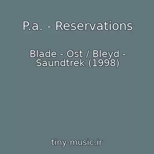 کاور آهنگ P.a. - Reservations از Blade - Ost / Bleyd - Saundtrek (1998)