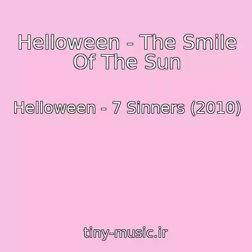 کاور آهنگ Helloween - The Smile Of The Sun از Helloween - 7 Sinners (2010)