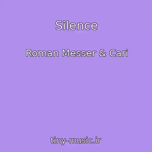 کاور آهنگ Silence از Roman Messer & Cari