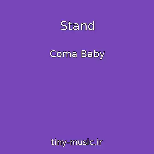 کاور آهنگ Stand از Coma Baby