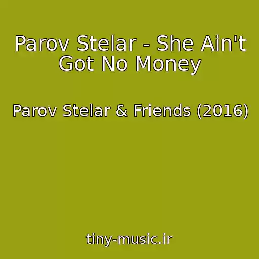 کاور آهنگ Parov Stelar - She Ain't Got No Money از Parov Stelar & Friends (2016)